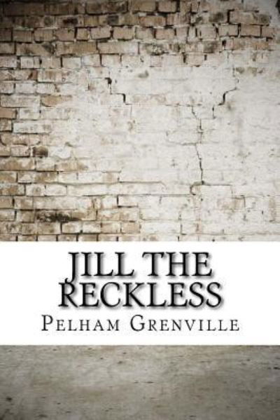 Cover for Pelham Grenville · Jill the Reckless (Paperback Book) (2017)