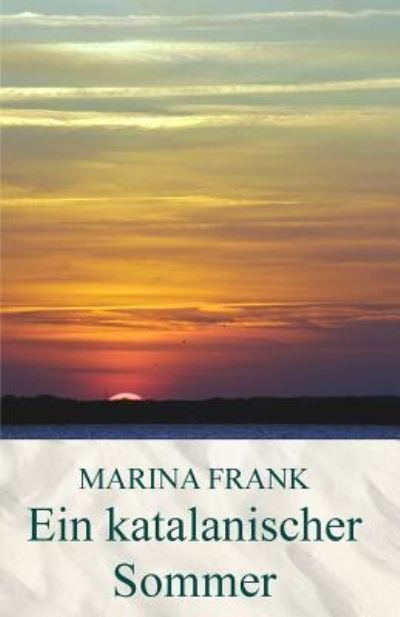 Cover for Marina Frank · Ein Katalanischer Sommer (Paperback Book) (2017)