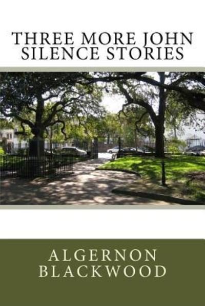 Cover for Algernon Blackwood · Three More John Silence Stories (Paperback Bog) (2017)