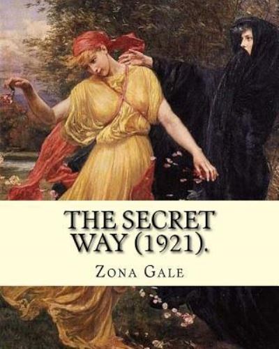 Cover for Zona Gale · The Secret Way (1921). By (Paperback Book) (2018)