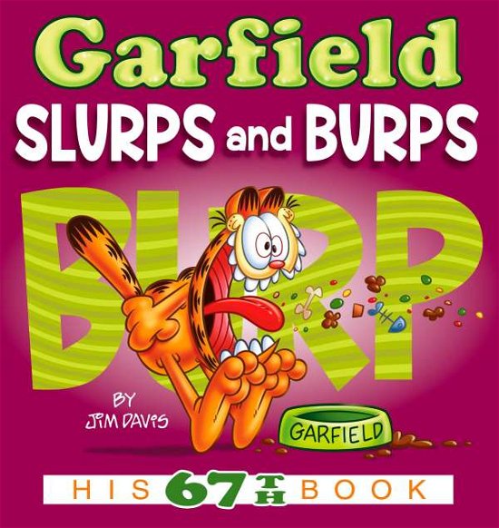 Cover for Jim Davis · Garfield Slurps and Burps: His 67th Book - Garfield (Paperback Bog) (2019)
