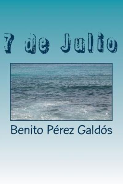 Cover for Benito Perez Galdos · 7 de Julio (Paperback Book) (2018)