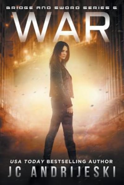 Cover for Jc Andrijeski · War: Bridge &amp; Sword: Apocalypse - Bridge &amp; Sword (Pocketbok) (2018)