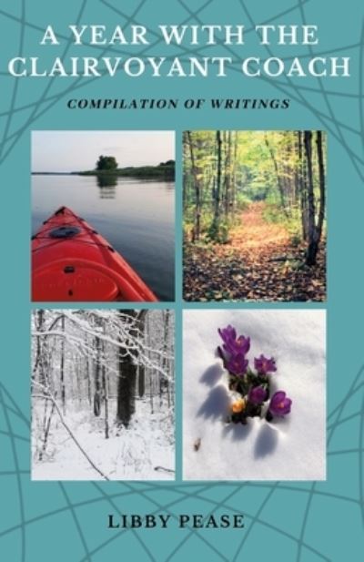 A Year with the Clairvoyant Coach - Libby Pease - Books - One Thousand Trees - 9781988215730 - January 11, 2020