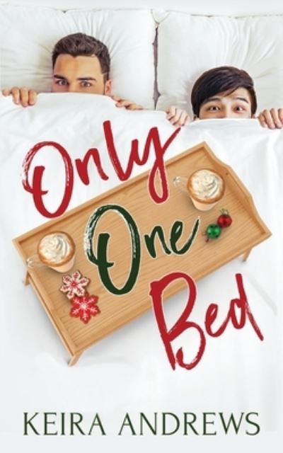 Only One Bed - Keira Andrews - Książki - KA Books - 9781988260730 - 30 października 2022