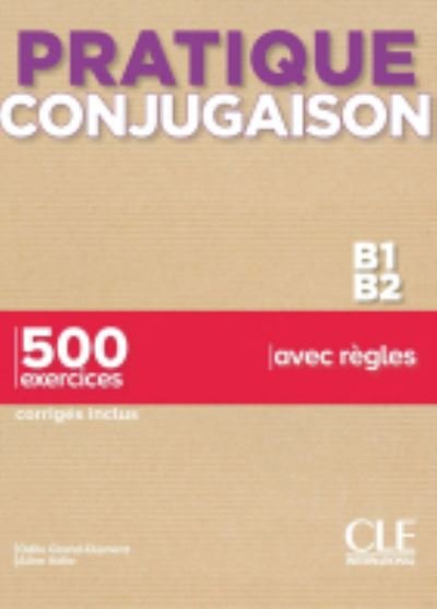Cover for Aline Volte · Pratique Conjugaison: Livre B1-B2 + corriges (Paperback Book) (2021)
