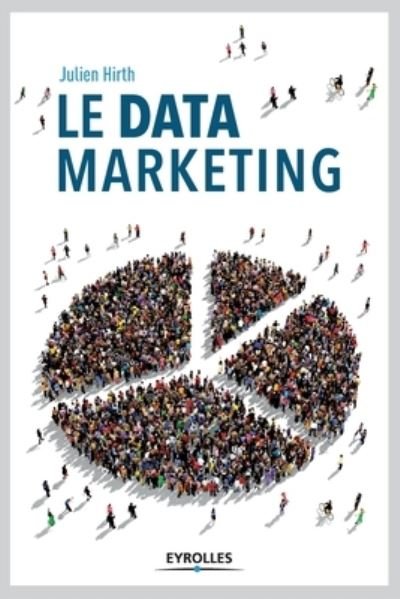 Cover for Julien Hirth · Le data marketing (Paperback Book) (2017)