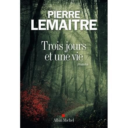 Trois jours et une vie - Pierre Lemaitre - Fanituote - Michel albin SA - 9782226325730 - keskiviikko 2. maaliskuuta 2016