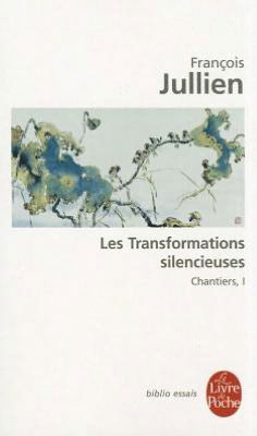 Cover for Francois Jullien · Les transformations silencieuses (Paperback Book) [French edition] (2010)