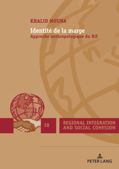 Cover for Khalid Mouna · Identite de la Marge: Approche Anthropologique Du Rif - Regional Integration and Social Cohesion (Paperback Book) (2018)