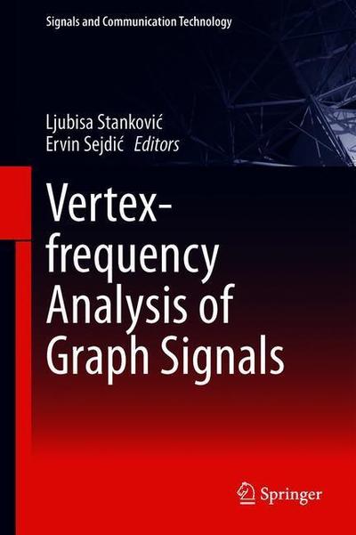 Cover for Vertex Frequency Analysis of Graph Signals (Book) [1st ed. 2019 edition] (2018)