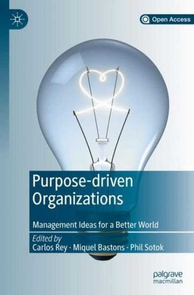 Cover for Rey  Carlos · Purpose-driven Organizations: Management Ideas for a Better World (Pocketbok) [1st ed. 2019 edition] (2019)
