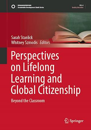Cover for Perspectives on Lifelong Learning and Global Citizenship: Beyond the Classroom - Sustainable Development Goals Series (Hardcover Book) [2022 edition] (2022)