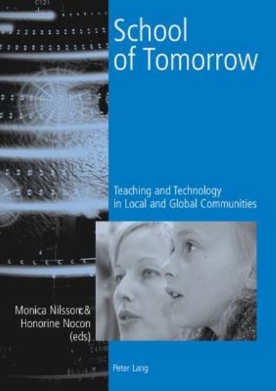 Cover for School of Tomorrow: Teaching and Technology in Local and Global Communities (Paperback Book) (2005)