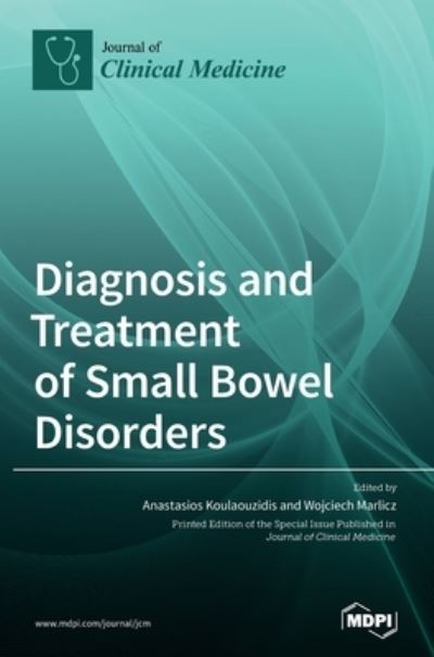 Cover for Anastasios Koulaouzidis · Diagnosis and Treatment of Small Bowel Disorders (Hardcover Book) (2021)