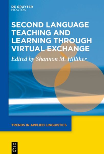 Cover for Shannon M. Hilliker · Second Language Teaching and Learning Through Virtual Exchange (Book) (2023)