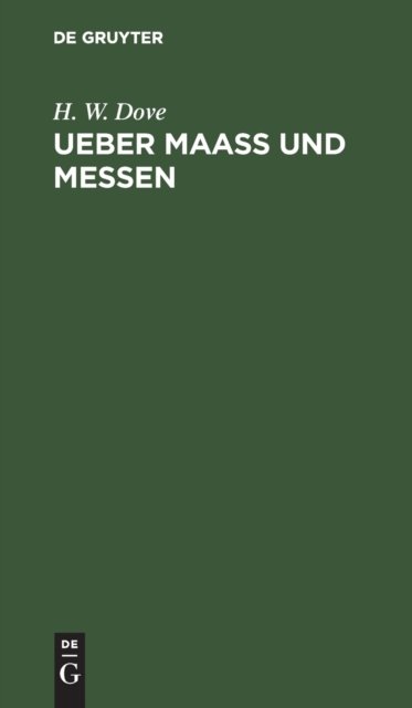 Cover for H W Dove · Ueber Maass und Messen (Hardcover Book) (1901)