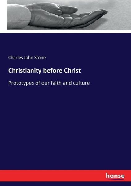 Cover for Stone · Christianity before Christ (Bok) (2017)