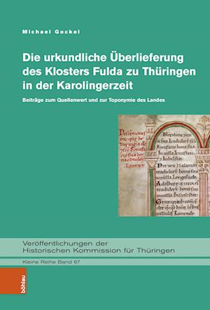 Cover for Michael Gockel · Die Urkundliche Uberlieferung des Klosters Fulda Zu Thuringen in der Karolingerzeit (Book) (2024)
