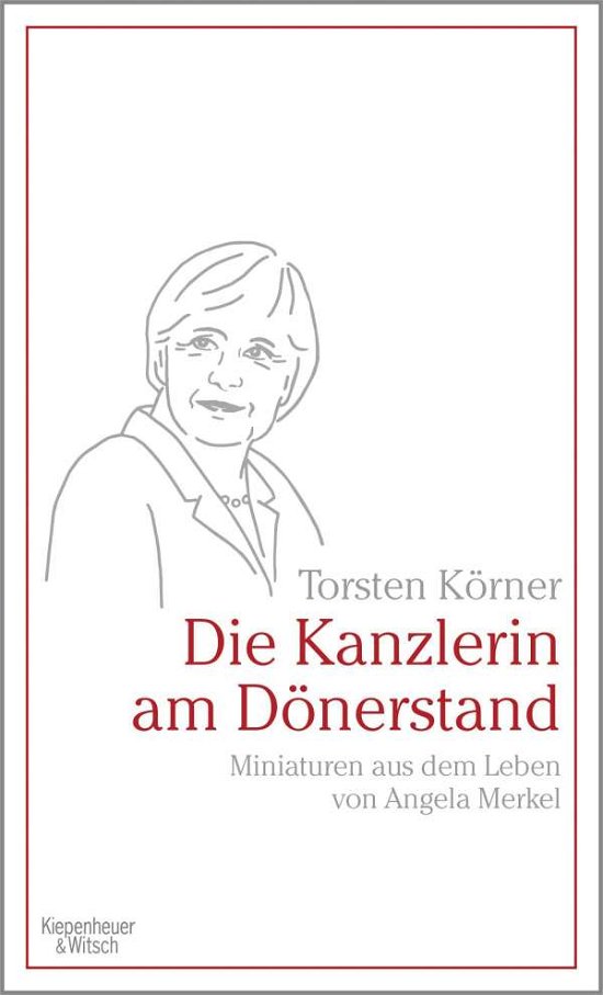Cover for Torsten Körner · Die Kanzlerin am Dönerstand (Gebundenes Buch) (2021)