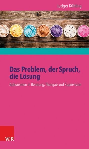 Cover for Kühling · Das Problem,der Spruch,die Lös. (Bok) (2015)