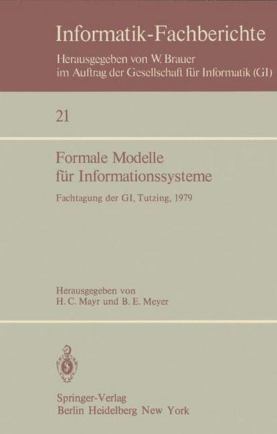 Cover for H C Mayr · Formale Modelle Fur Informationssysteme - Informatik-fachberichte / Subreihe Kunstliche Intelligenz (Taschenbuch) (1979)