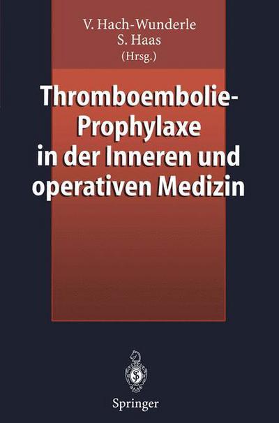 Cover for Viola Hach-wunderle · Thromboembolie-Prophylaxe in der Inneren und Operativen Medizin (Paperback Book) (1996)