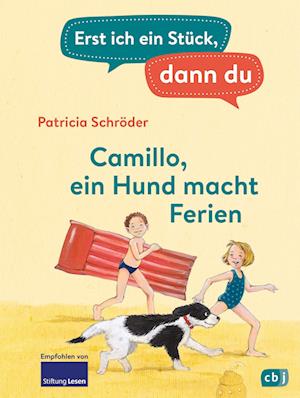 Cover for Patricia Schröder · Erst ich ein Stück, dann du - Camillo  ein Hund macht Ferien (Book) (2023)