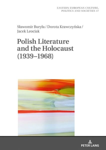 Cover for Slawomir Buryla · Polish Literature and the Holocaust (1939–1968) - Eastern European Culture, Politics and Societies (Hardcover Book) [New edition] (2020)