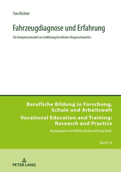 Cover for Tim Richter · Fahrzeugdiagnose und Erfahrung; Ein Kompetenzmodell zur Aufklarung beruflichen Diagnosehandelns - Berufliche Bildung in Forschung, Schule Und Arbeitswelt / Vo (Hardcover Book) (2020)