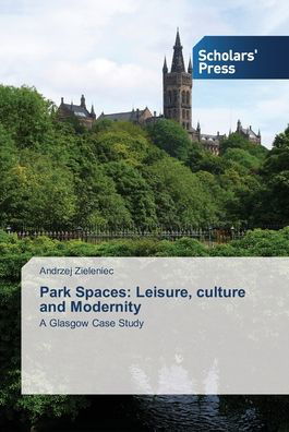 Cover for Zieleniec · Park Spaces: Leisure, culture (Bok) (2013)