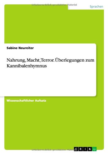 Cover for Sabine Neureiter · Nahrung, Macht, Terror. UEberlegungen zum Kannibalenhymnus (Paperback Book) [German edition] (2013)