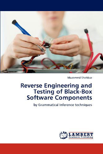 Cover for Muzammil Shahbaz · Reverse Engineering and Testing of Black-Box Software Components (Paperback Book) (2012)