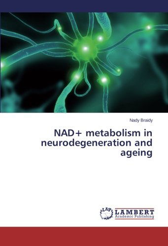 Cover for Nady Braidy · Nad+ Metabolism in Neurodegeneration and Ageing (Paperback Book) (2014)