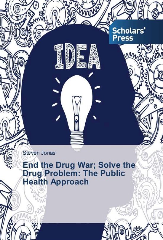 Cover for Jonas · End the Drug War; Solve the Drug (Book)