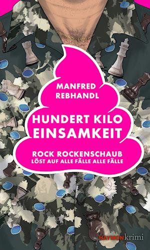 Hundert Kilo Einsamkeit - Manfred Rebhandl - Books - Haymon Verlag - 9783709979730 - April 22, 2024