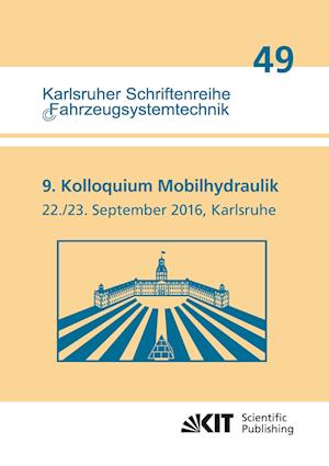Cover for Marcus Geimer · 9. Kolloquium Mobilhydraulik : Karlsruhe, 22./23. September 2016 (Paperback Book) (2016)