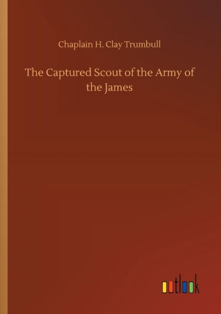 Cover for Trumbull · The Captured Scout of the Army (Book) (2018)