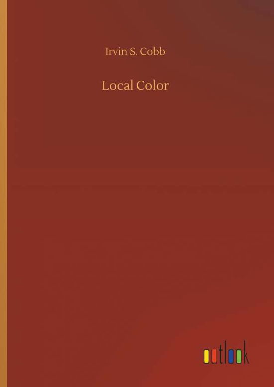 Local Color - Cobb - Bücher -  - 9783734038730 - 20. September 2018