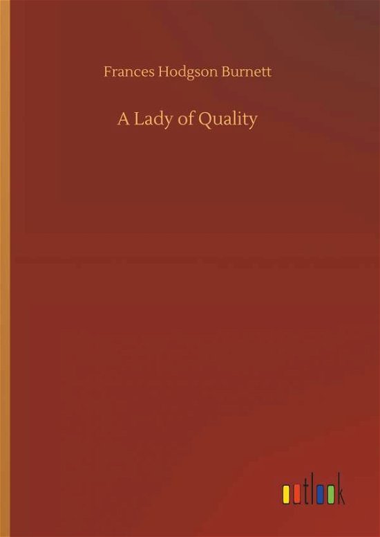 Cover for Burnett · A Lady of Quality (Book) (2019)