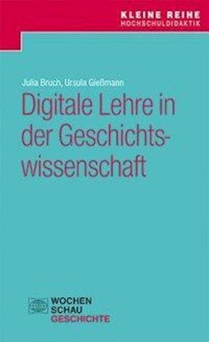 Cover for Bruch · Digitale Lehre in der Geschichtsw (Book)
