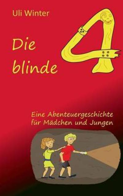 Cover for Uli Winter · Die blinde Vier: Taschenbuch (Paperback Book) (2015)