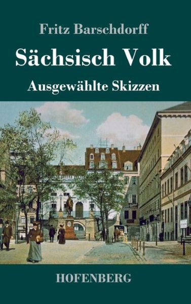 Cover for Fritz Barschdorff · Sachsisch Volk: Ausgewahlte Skizzen (Hardcover bog) (2019)