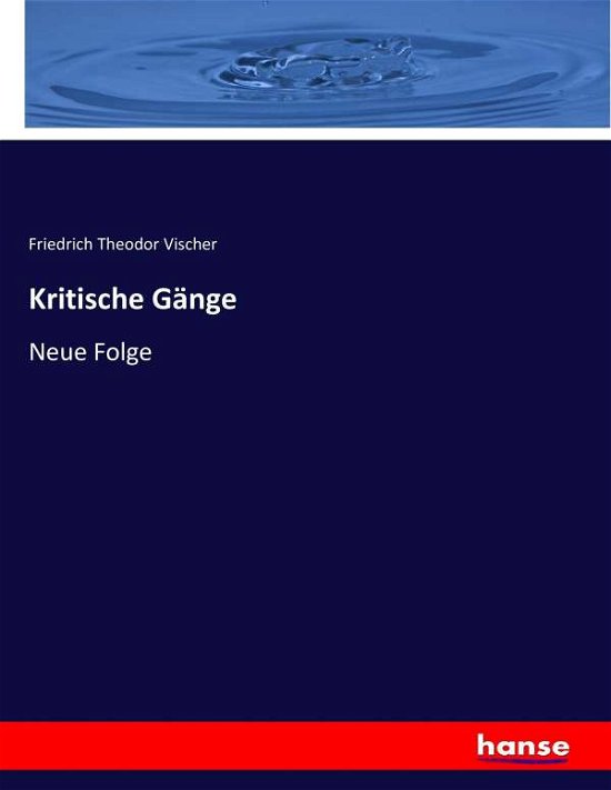 Cover for Vischer · Kritische Gänge (Bok) (2017)