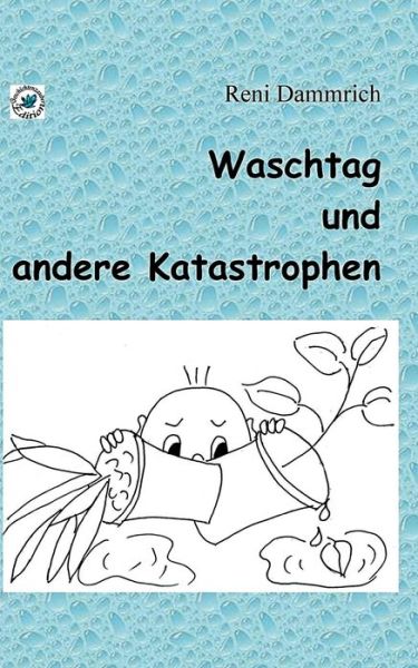 Cover for Dammrich · Waschtag und andere Katastroph (Book) (2017)