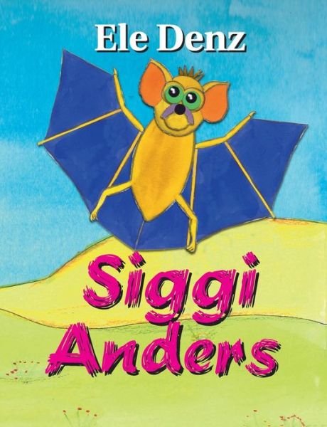 Cover for Ele Denz · Siggi Anders (Paperback Bog) (2018)