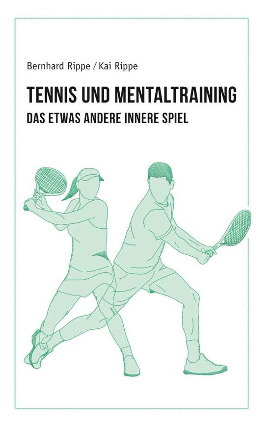 Cover for Rippe · Tennis und Mentaltraining (Book)