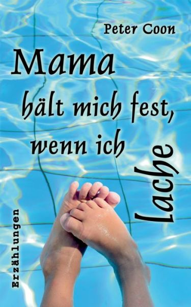 Mama hält mich fest, wenn ich lach - Coon - Książki -  - 9783750401730 - 10 października 2019