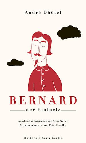 Cover for André Dhôtel · Bernard der Faulpelz (Hardcover Book) (2022)