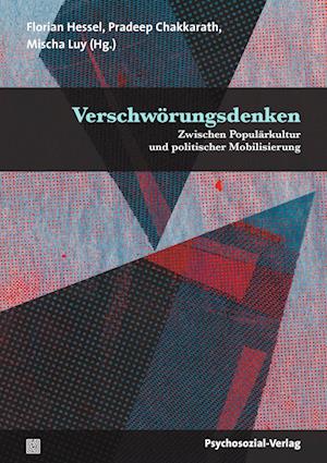 Cover for Florian Hessel · Verschwörungsdenken: Zwischen Populärkultur und politischer Mobilisierung (Psyche und Gesellschaft) (Book) (2022)